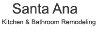 Santa Ana Kitchen and Bathroom Remodeling